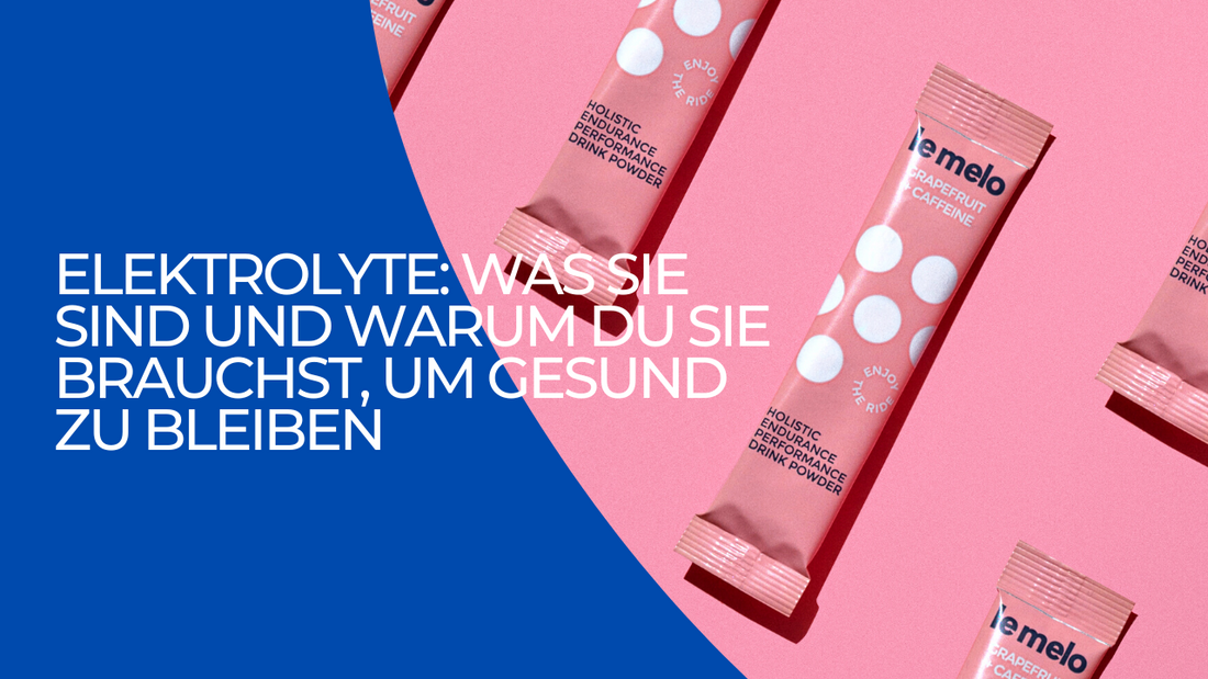 Elektrolyte: Was sie sind und warum du sie brauchst, um gesund zu bleiben