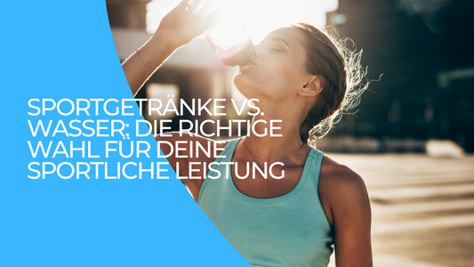 Sportgetränke vs. Wasser: Die richtige Wahl für Ihre sportliche Leistung