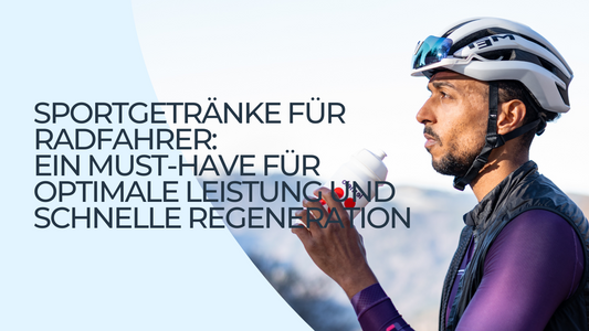 Sportgetränke für Radfahrer: Ein Must-have für optimale Leistung und schnelle Regeneration