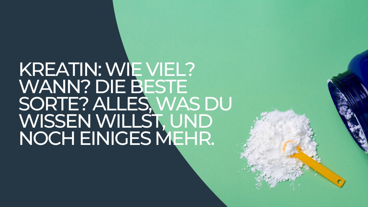 Kreatin: Wie viel? Wann? Die beste Sorte? Alles, was du wissen willst, und noch einiges mehr.