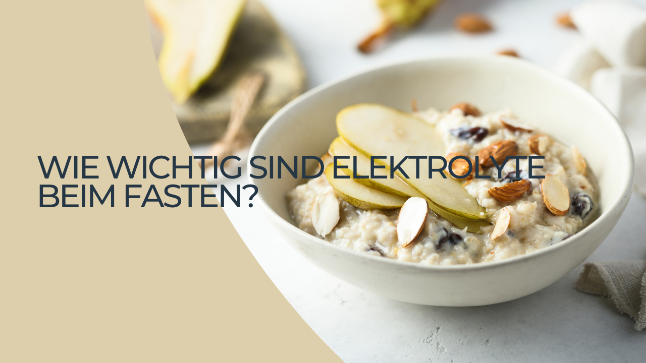 Wie wichtig sind Elektrolyte beim Fasten?